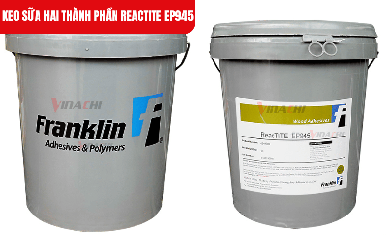 Keo sữa hai thành phần Reactite EP945 đạt tiêu chuẩn JAS, EN204 và ASTM D-5751