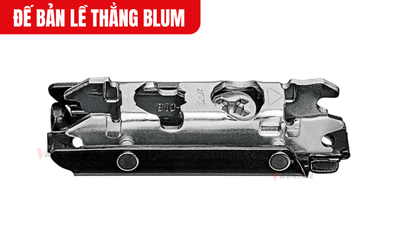 Đế bản lề thẳng Blum được thiết kế để sử dụng với các loại bản lề Blum như Clip, Clip Top, Clip Top Blumotion