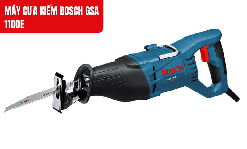 Máy cưa kiếm Bosch GSA 1100E công suất mạnh, thao tác linh hoạt