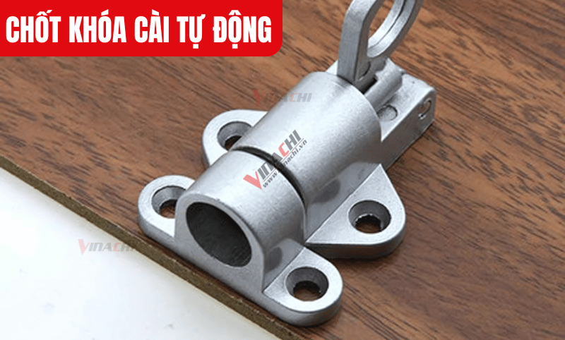 Chốt khóa cài tự động chỉ cần bắt vít cố định vào vị trí mong muốn, không yêu cầu kỹ thuật cao
