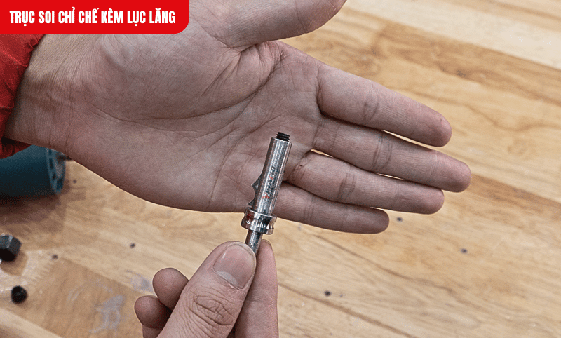 Trục soi dễ dàng lắp đặt mũi soi nhỏ để gia công các chi tiết cong, rãnh nhỏ, khe hẹp.