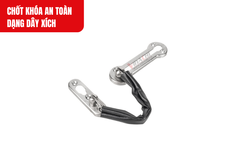 Chốt khóa an toàn dạng dây xích cho phép cửa chỉ mở hé với khoảng cách 10-12 cm