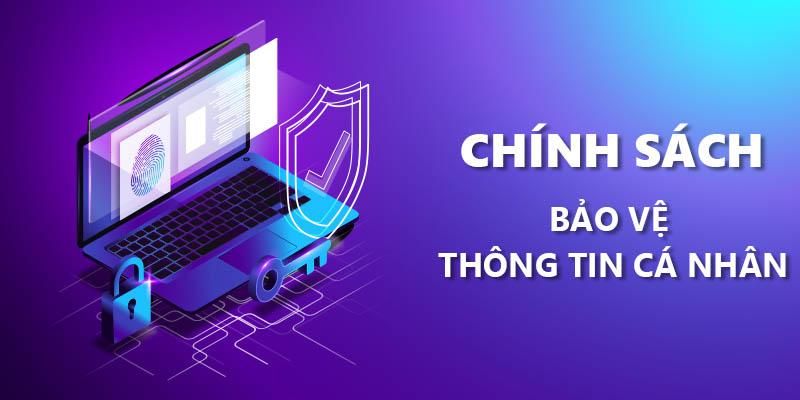 Chính Sách Bảo Mật Thông Tin