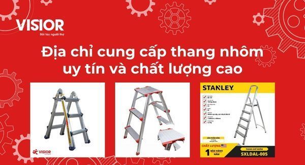 Địa chỉ cung cấp thang nhôm uy tín và chất lượng cao