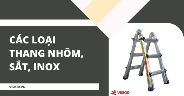 các loại thang nhôm, sắt, inox