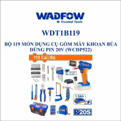 BỘ 119 MÓN DỤNG CỤ GỒM MÁY KHOAN BÚA DÙNG PIN LITHIUM-ION 20V (WCDP522) WADFOW WDT1B119