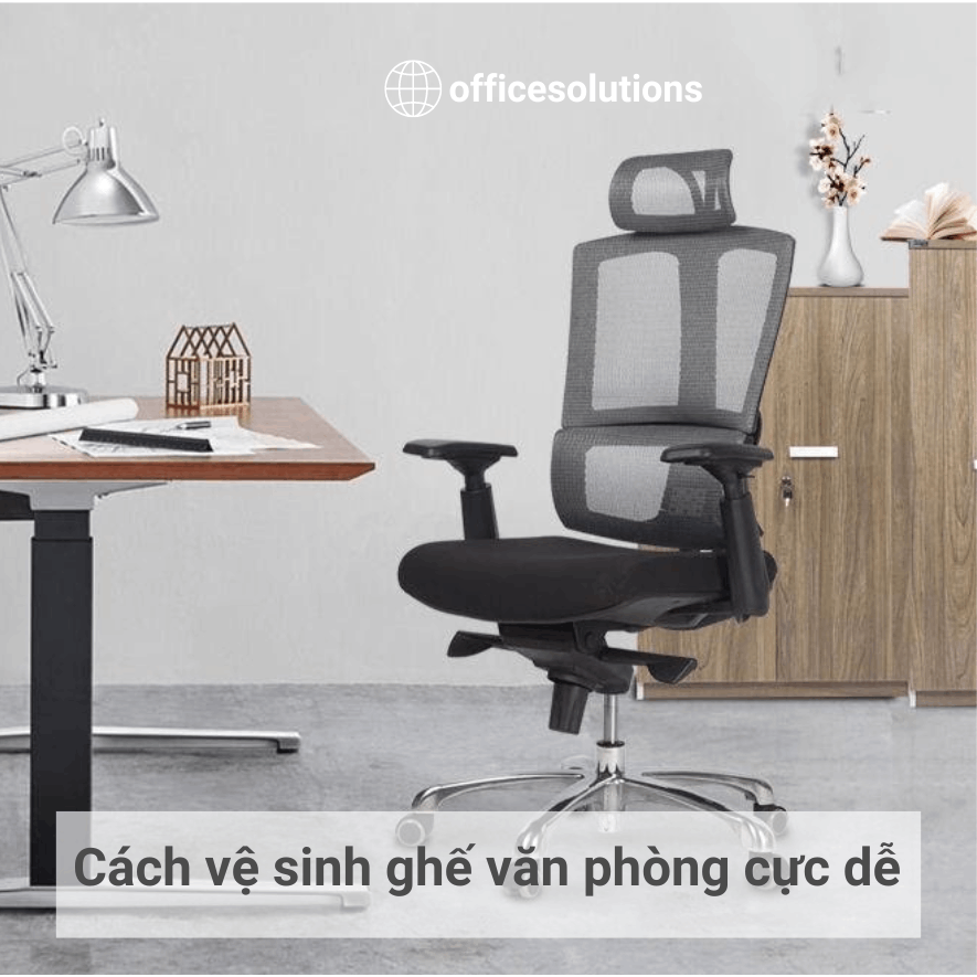 Bí quyết vệ sinh ghế văn phòng cực nhanh, không phải thuê ngoài