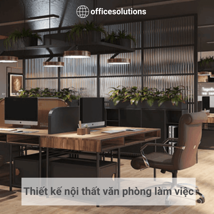 Thiết kế nội thất văn phòng làm việc