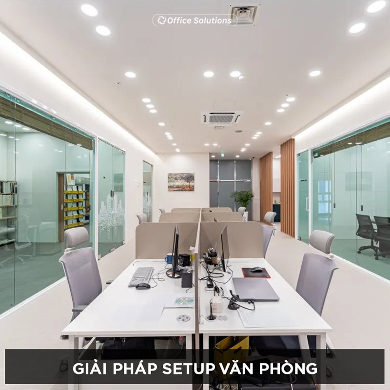 Giải pháp setup văn phòng làm việc