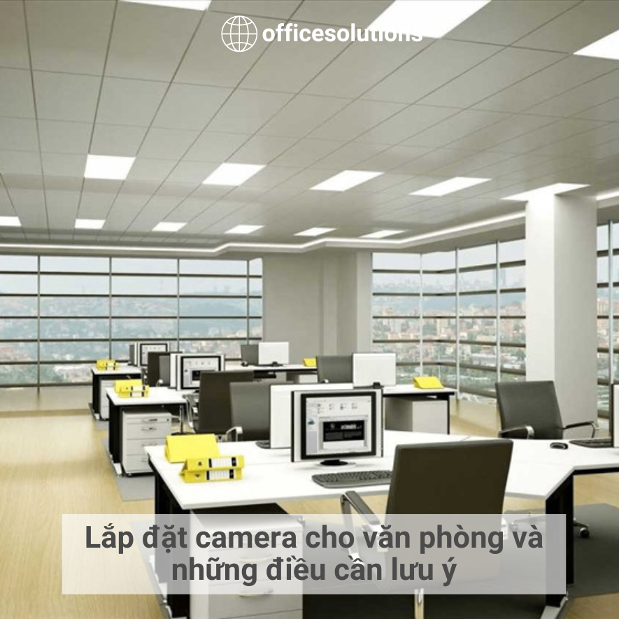 Lắp Camera Văn Phòng: Giải Pháp Giám Sát An Ninh Hiệu Quả Cho Doanh Nghiệp