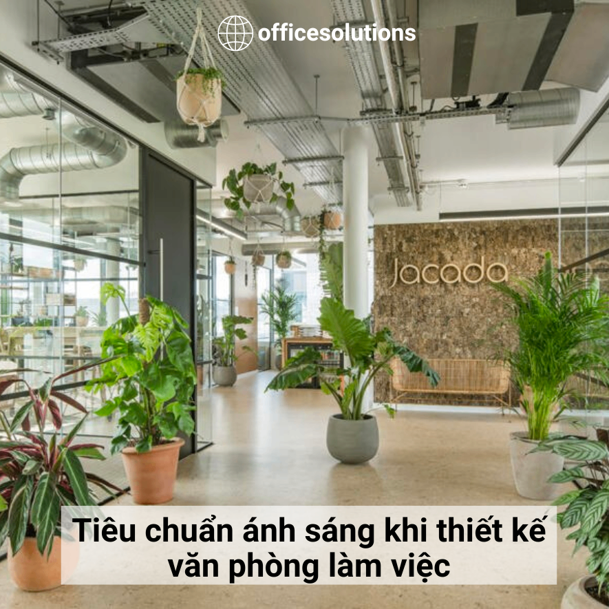 Tiêu chuẩn ánh sáng khi thiết kế văn phòng làm việc