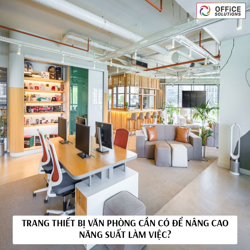 Trang thiết bị văn phòng cần có để nâng cao năng suất làm việc?