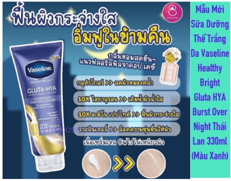 Dưỡng Thể Trắng Da Vaseline 10X Healthy Bright Gluta HYA Burst Over Night Thái Lan 330ml (Màu Xanh)