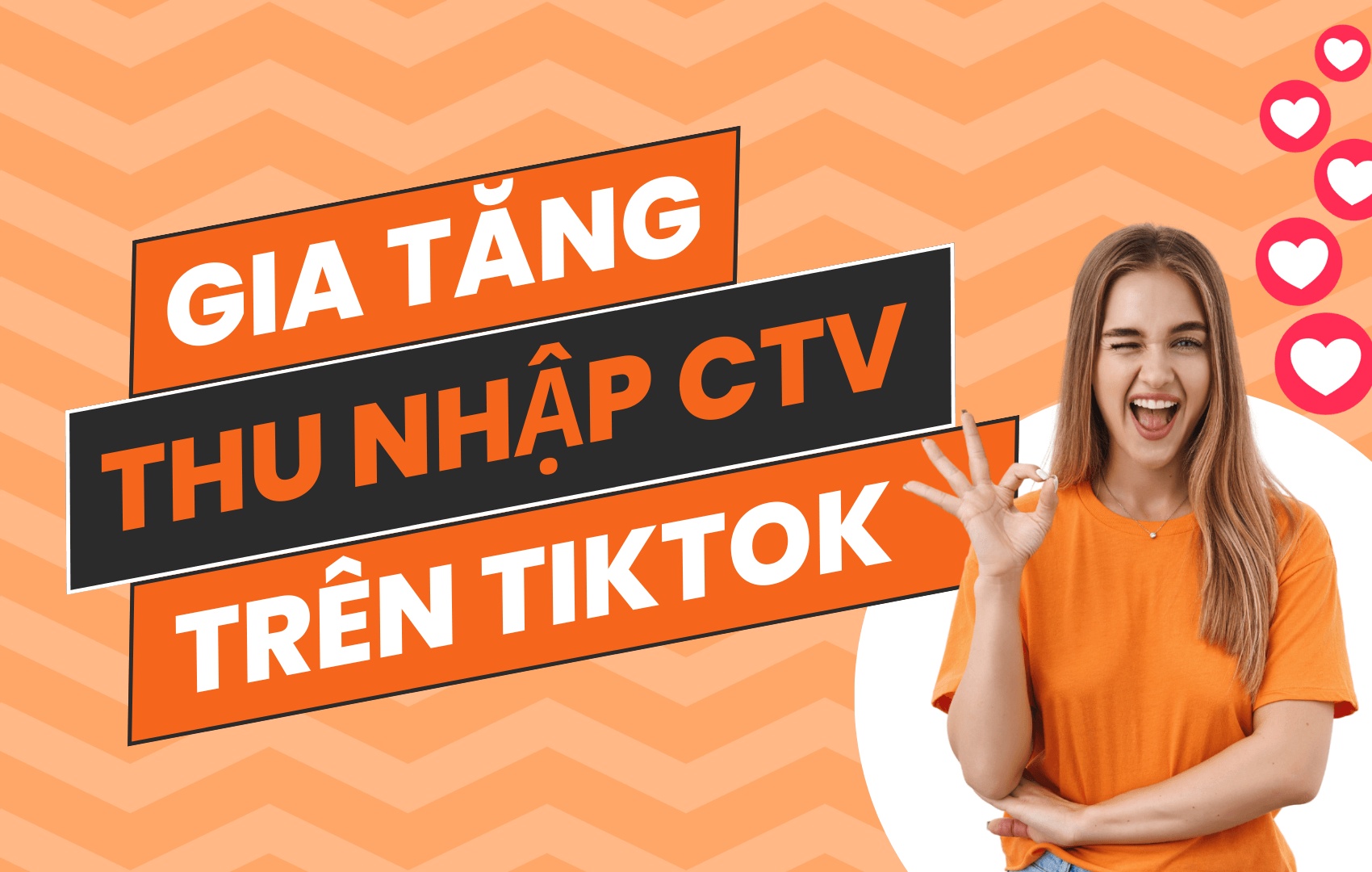 Gia tăng thu nhập từ việc làm CTV bán hàng tiktok