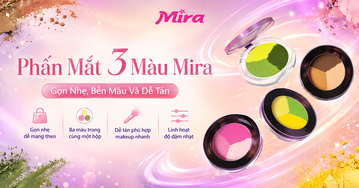 Phấn Mắt 3 Màu Mira: Gọn Nhẹ, Bền Màu Và Dễ Tán