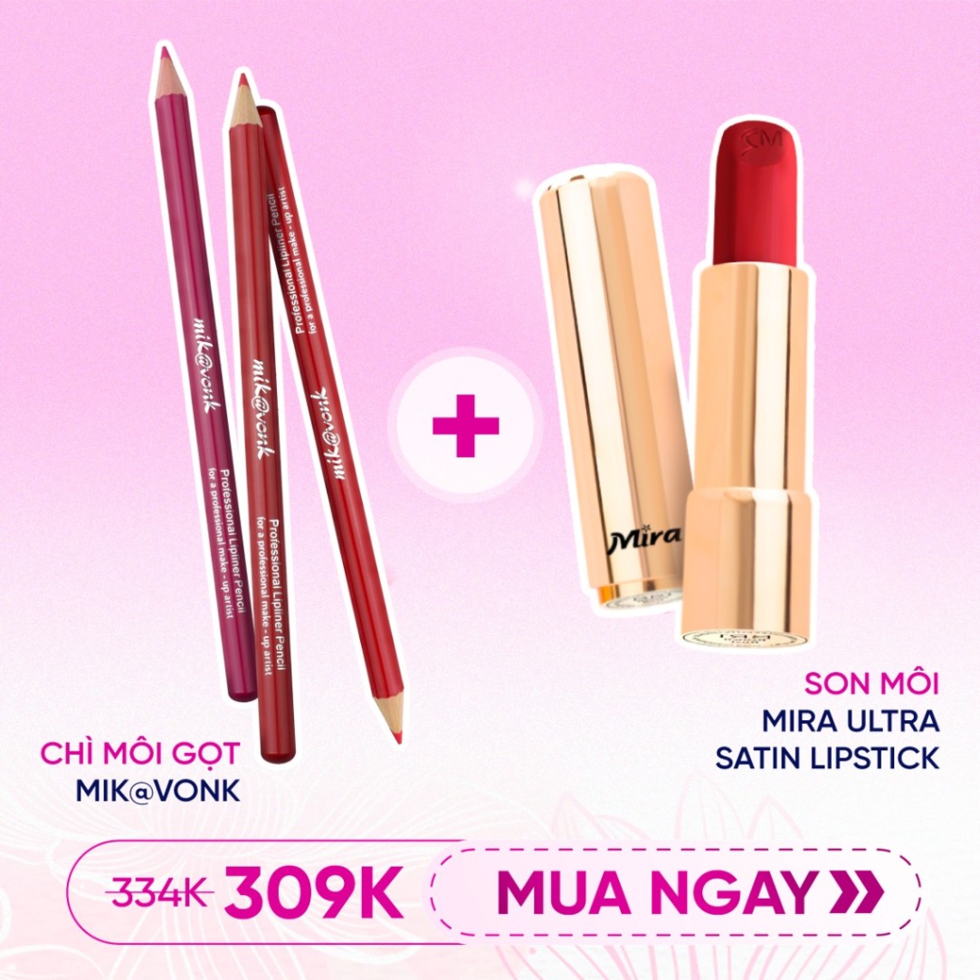 [COMBO 8/3] SON MÔI MIRA ULTRA SATIN LIPSTICK + CHÌ MÔI GỌT MIK@VONK