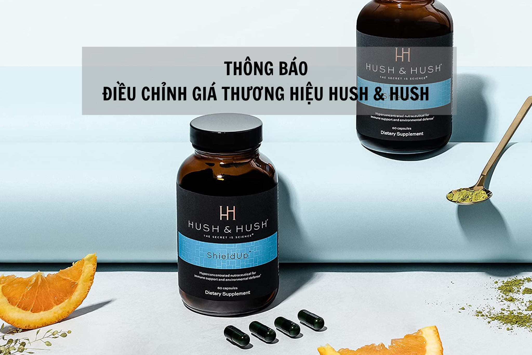 THÔNG BÁO: Điều chỉnh giá sản phẩm Hush & Hush