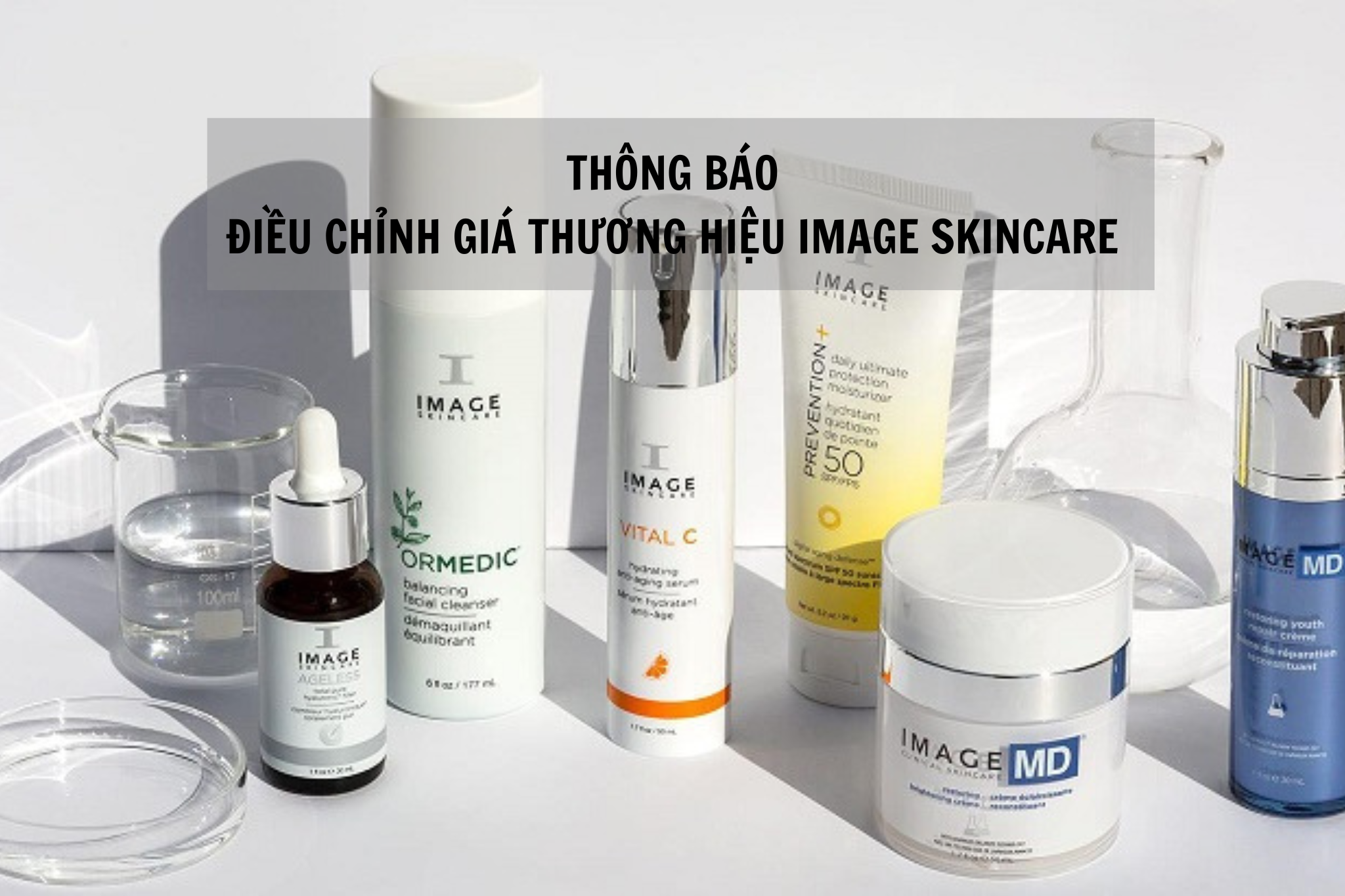 THÔNG BÁO: Điều chỉnh giá sản phẩm Image Skincare