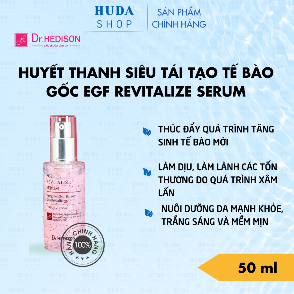 Huyết thanh siêu tái tạo tế bào gốc EGF Revitalize Serum Dr.Hedison 50ml