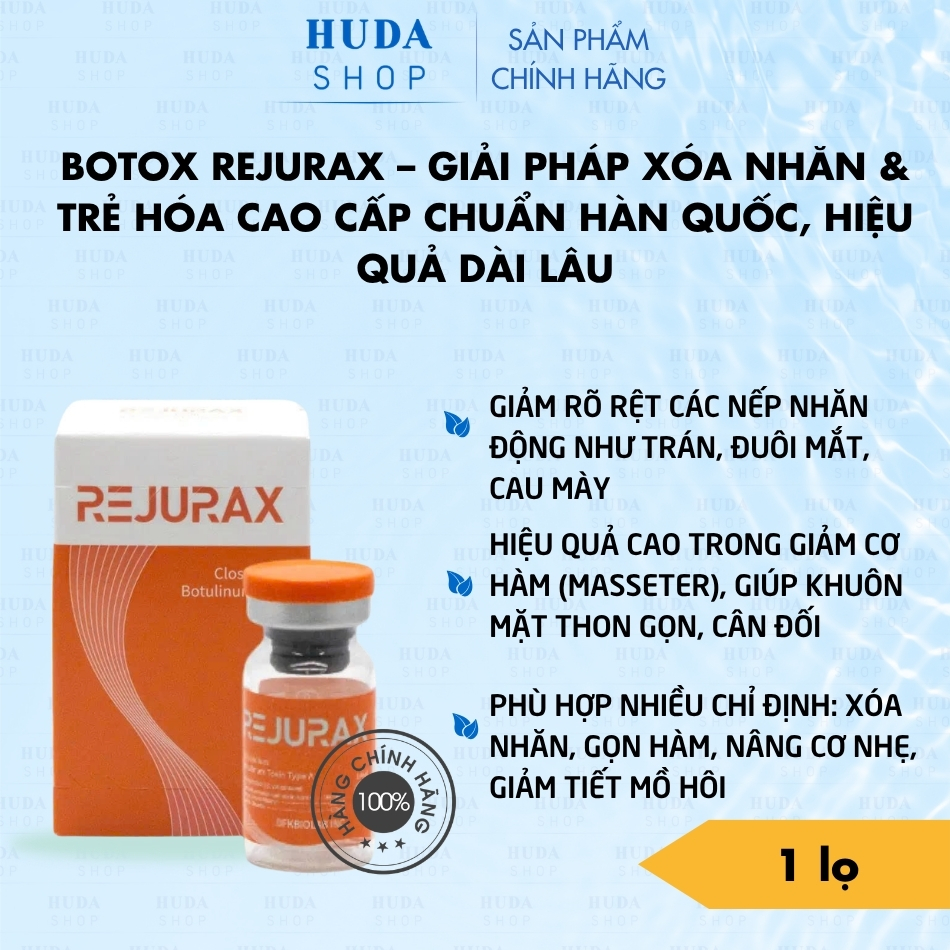 Botox Rejurax – Giải Pháp Xóa Nhăn & Trẻ Hóa Cao Cấp Chuẩn Hàn Quốc, Hiệu Quả Dài Lâu