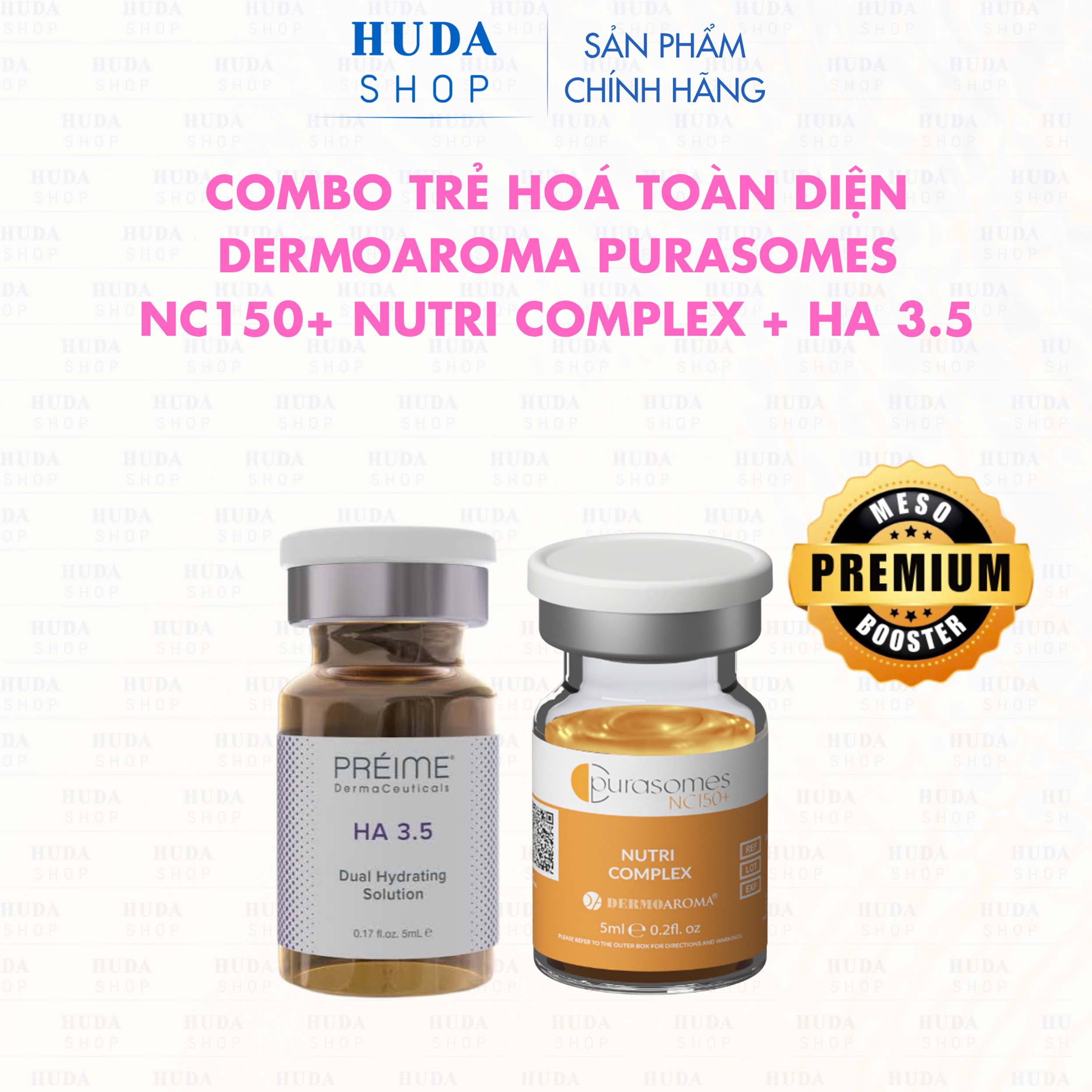 Combo tinh chất phục hồi, căng bóng, trẻ hoá toàn diện Dermoaroma Purasomes NC150+ Nutri Complex + Préime Derma Ceuticals HA 3.5
