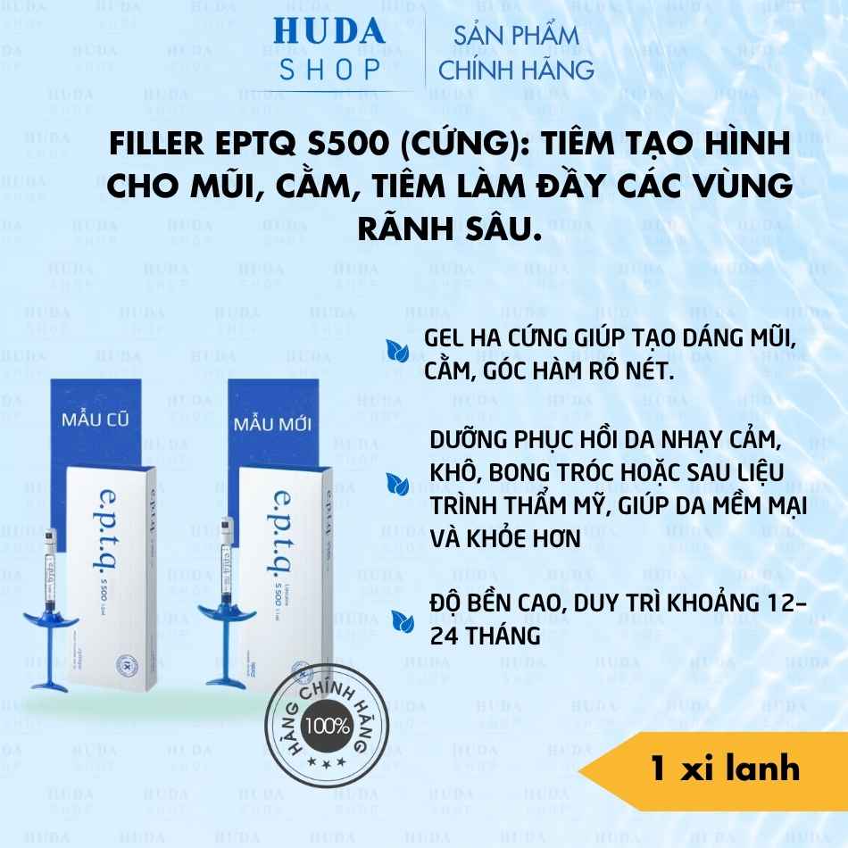Filler EPTQ S500 (Cứng): Tiêm tạo hình cho Mũi, Cằm, Tiêm làm đầy các vùng rãnh sâu.