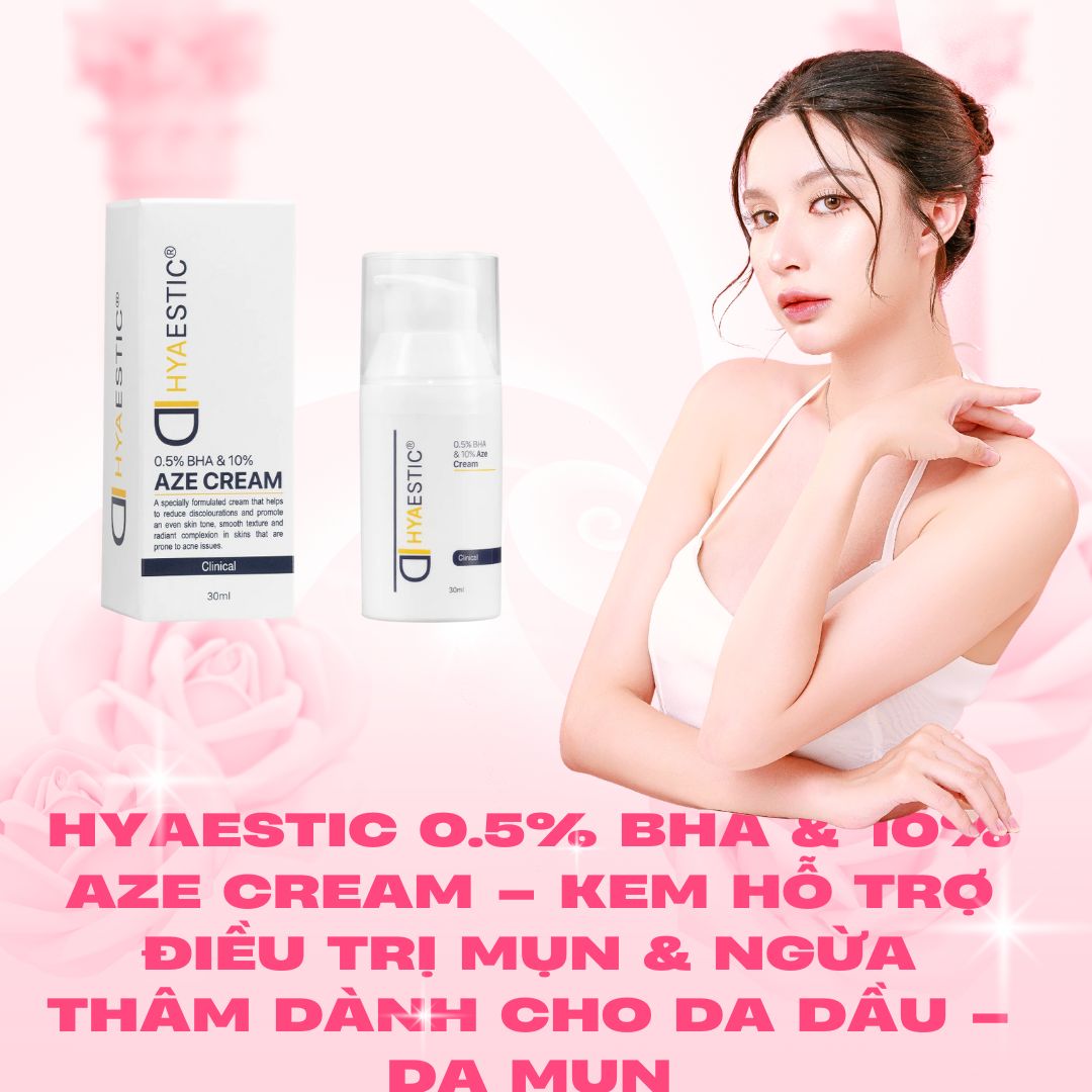 Kem Hỗ Trợ Giảm Mụn, Cải Thiện Thâm Sau Mụn Cho Da Dầu & Da Mụn Hyaestic 0.5% BHA & 10% Aze Cream Chính Hãng