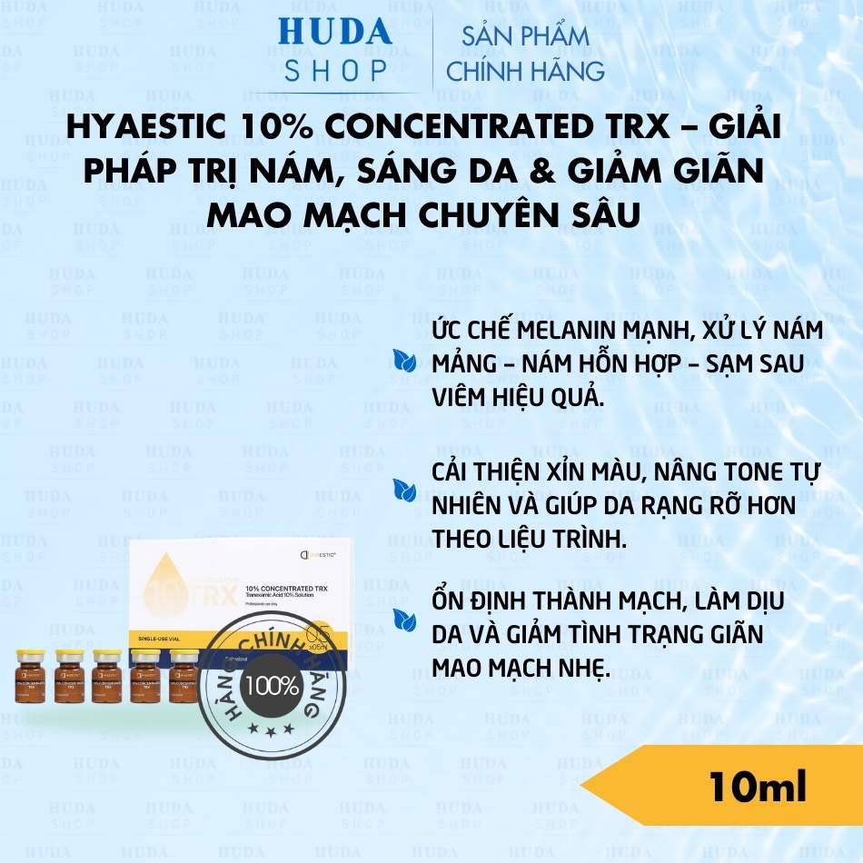 Hyaestic 10% Concentrated TRX – Giải pháp trị nám, sáng da & giảm giãn mao mạch chuyên sâu