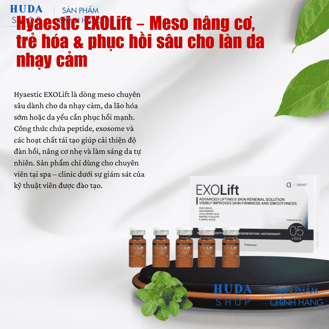 Hyaestic EXOLift – Meso nâng cơ, trẻ hóa & phục hồi sâu cho làn da nhạy cảm