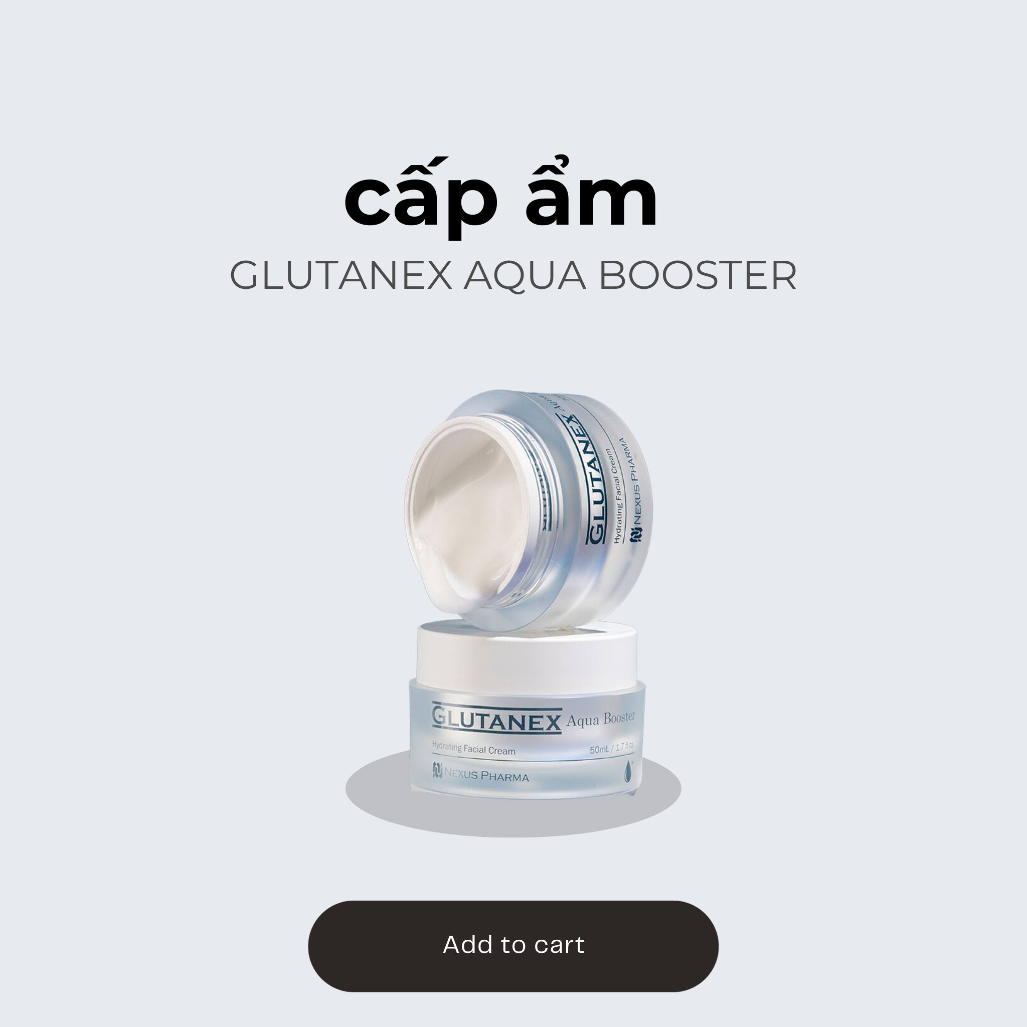Kem Dưỡng Ẩm Glutanex Aqua Booster 50ml: Cấp Nước & Dưỡng Sáng