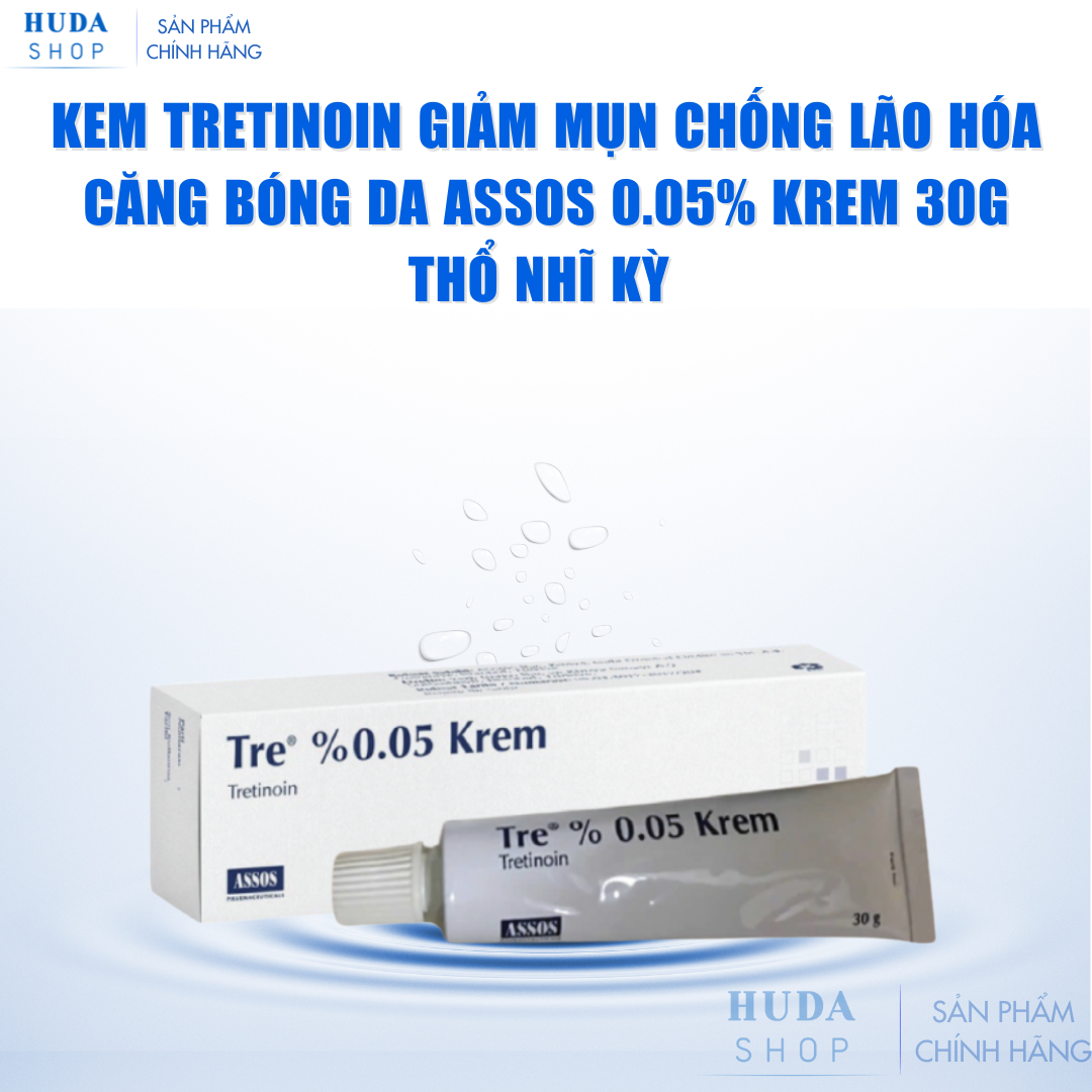 Kem Tretinoin giảm mụn chống lão hóa căng bóng da Assos 0.05% Krem 30g Thổ Nhĩ Kỳ