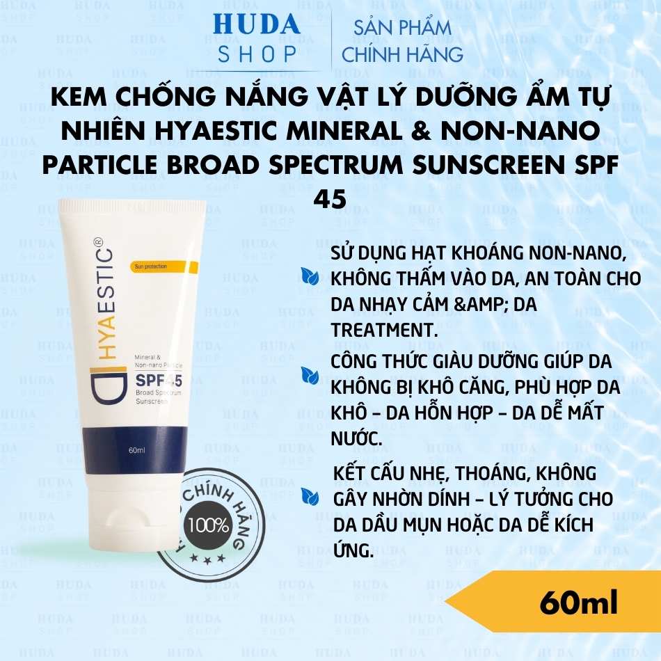 Kem chống nắng vật lý dưỡng ẩm tự nhiên Hyaestic Mineral & Non-nano Particle Broad Spectrum Sunscreen SPF 45 (60ml)