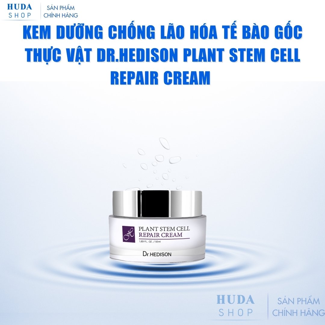 Kem dưỡng chống lão hóa tế bào gốc thực vật Dr.Hedison Plant Stem Cell Repair Cream (50ml-200ml)