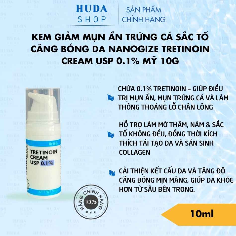 Kem giảm mụn ẩn trứng cá sắc tố căng bóng da Nanogize Tretinoin Cream USP 0.1% Mỹ 10g
