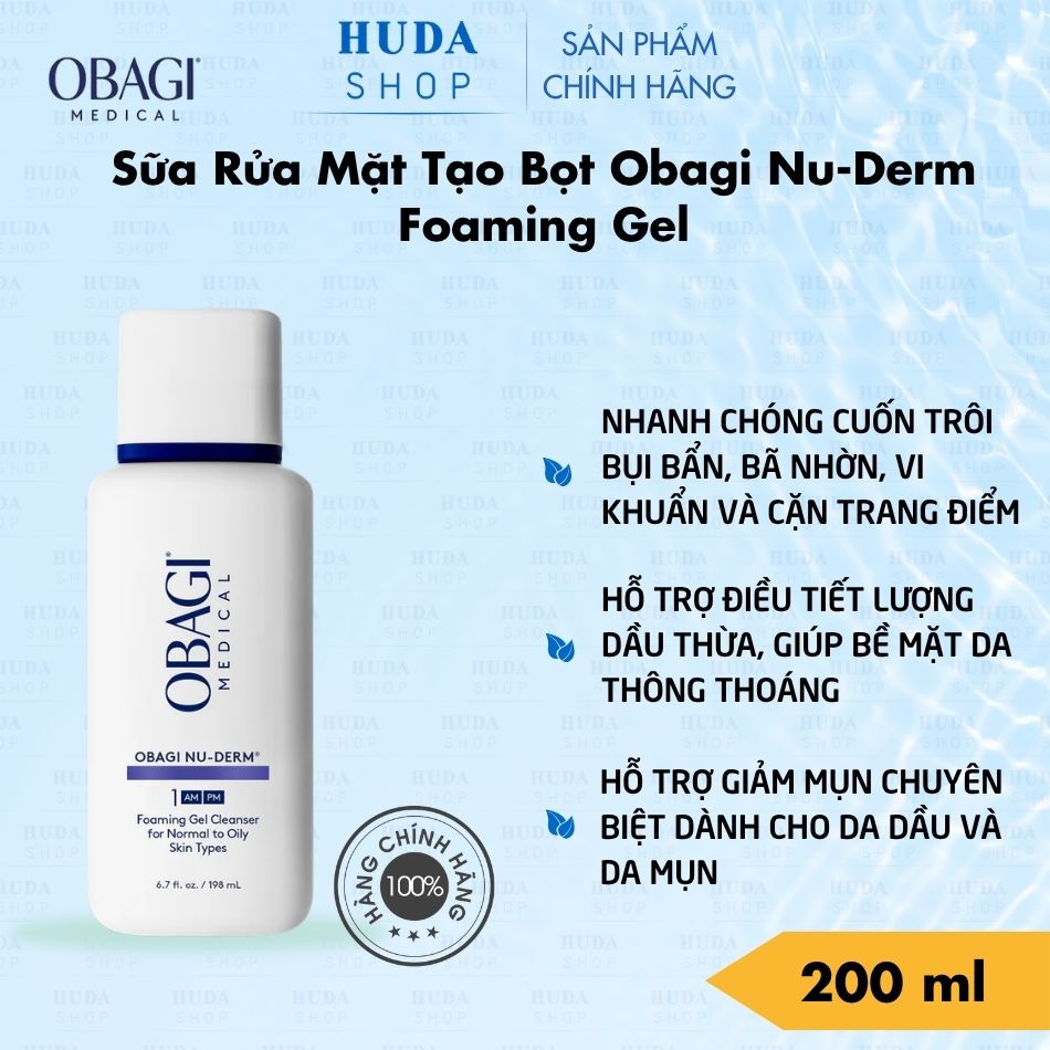 Sữa Rửa Mặt Tạo Bọt Làm Sạch Sâu Cho Da Dầu Obagi Nu-Derm Foaming Gel 200ml Chính Hãng
