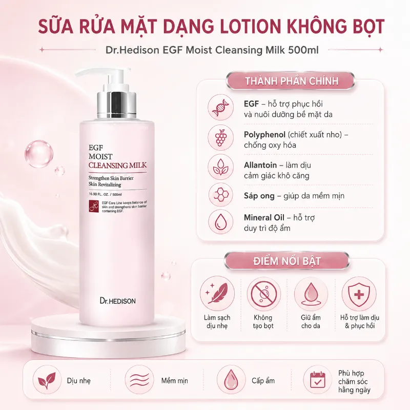 Sữa rửa mặt dạng lotion không bọt Dr.Hedison EGF Moist Cleansing Milk (500ml)