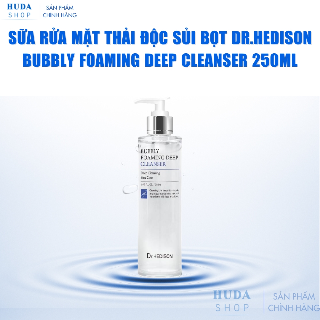 Sữa rửa mặt thải độc sủi bọt Dr.Hedison Bubbly Foaming Deep Cleanser 250ml