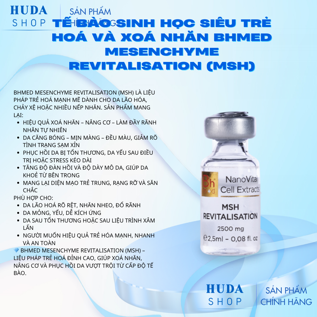 Tế bào sinh học siêu trẻ hoá và xoá nhăn Bhmed MESENCHYME REVITALISATION (MSH)