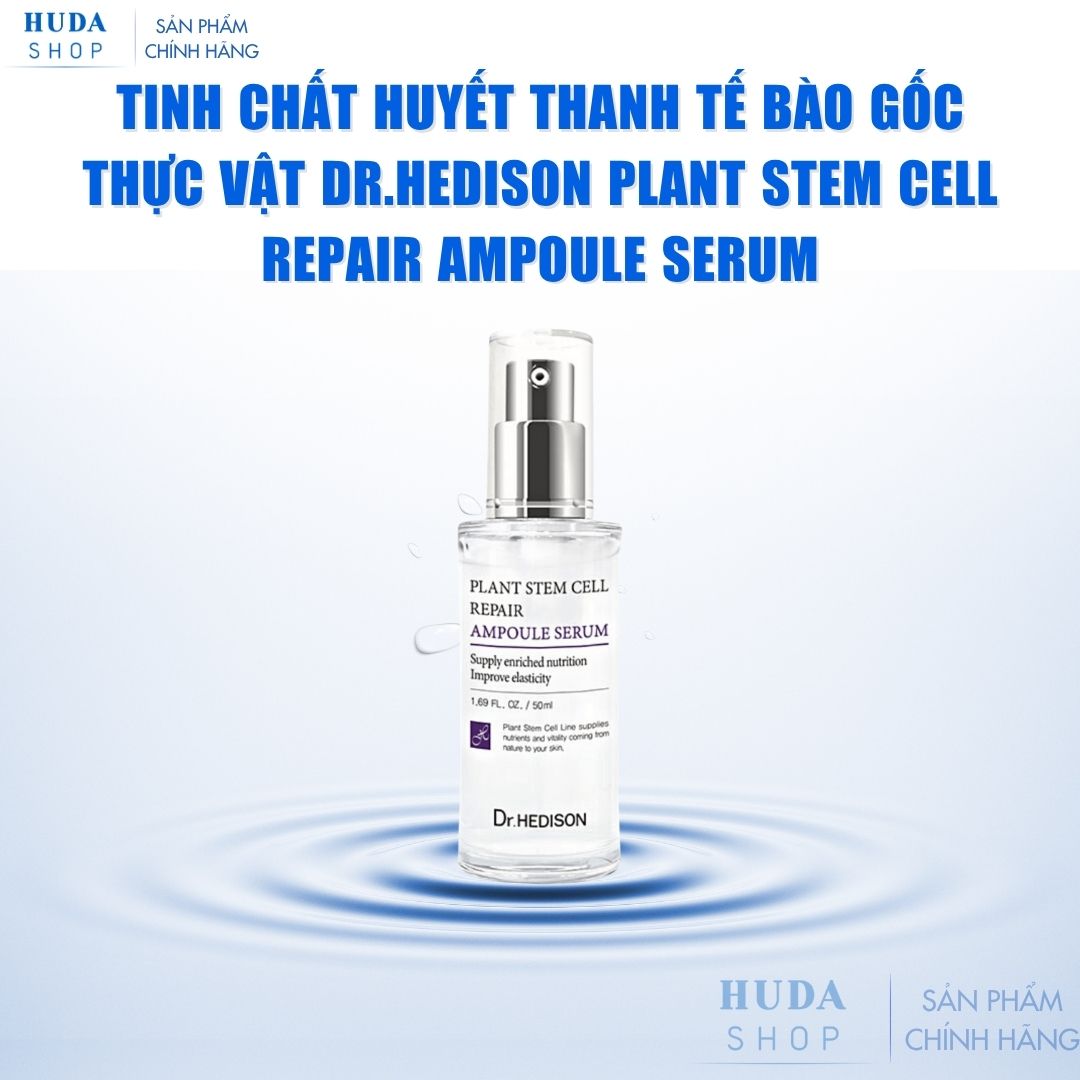 Tinh chất huyết thanh tế bào gốc thực vật Dr.Hedison Plant Stem Cell Repair Ampoule Serum (50ml-250ml)