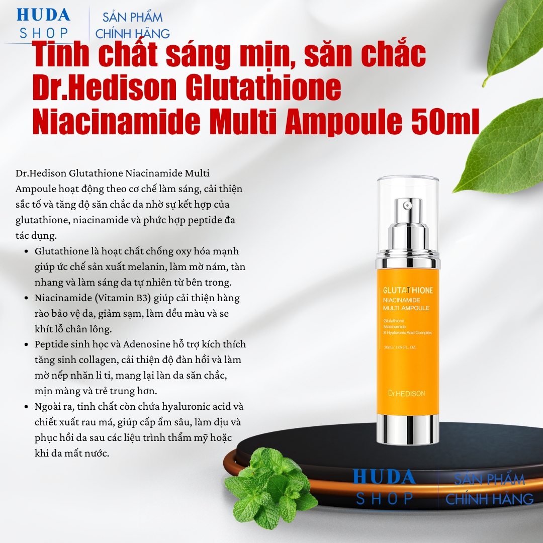 Tinh chất sáng mịn, săn chắc Dr.Hedison Glutathione Niacinamide Multi  Ampoule 50ml