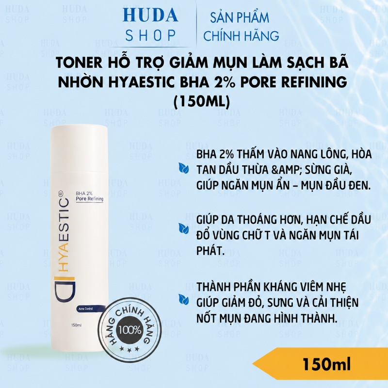 Toner Hỗ Trợ Giảm Mụn, Làm Sạch Bã Nhờn & Cải Thiện Lỗ Chân Lông Hyaestic BHA 2% Pore Refining 150ml Chính Hãng