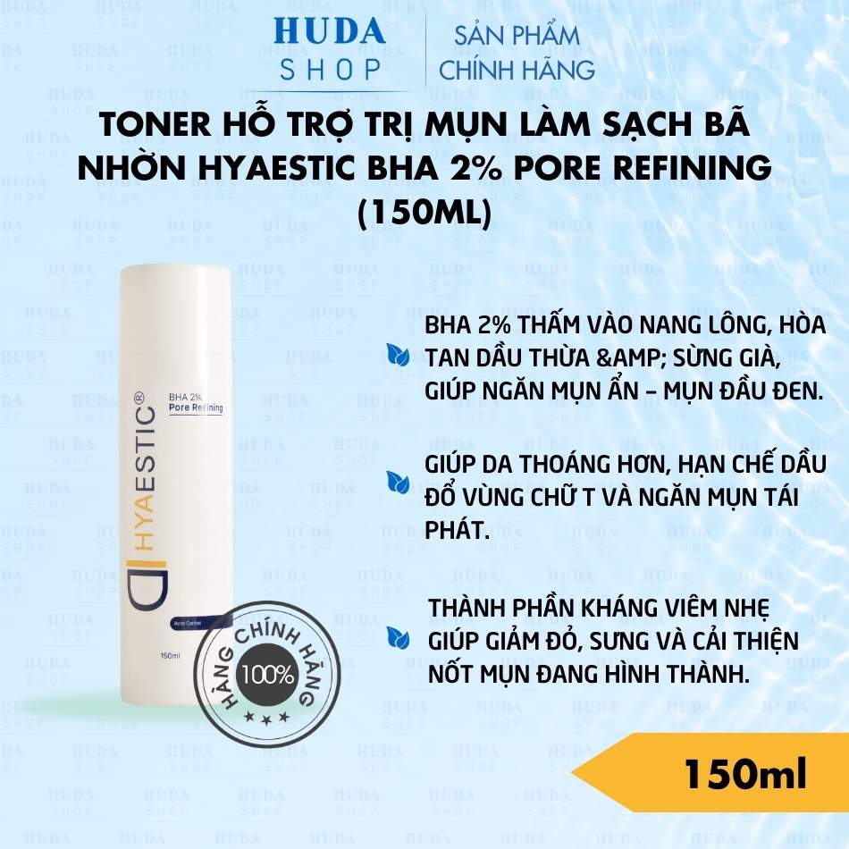 Toner hỗ trợ trị mụn làm sạch bã nhờn Hyaestic BHA 2% Pore Refining (150ml)