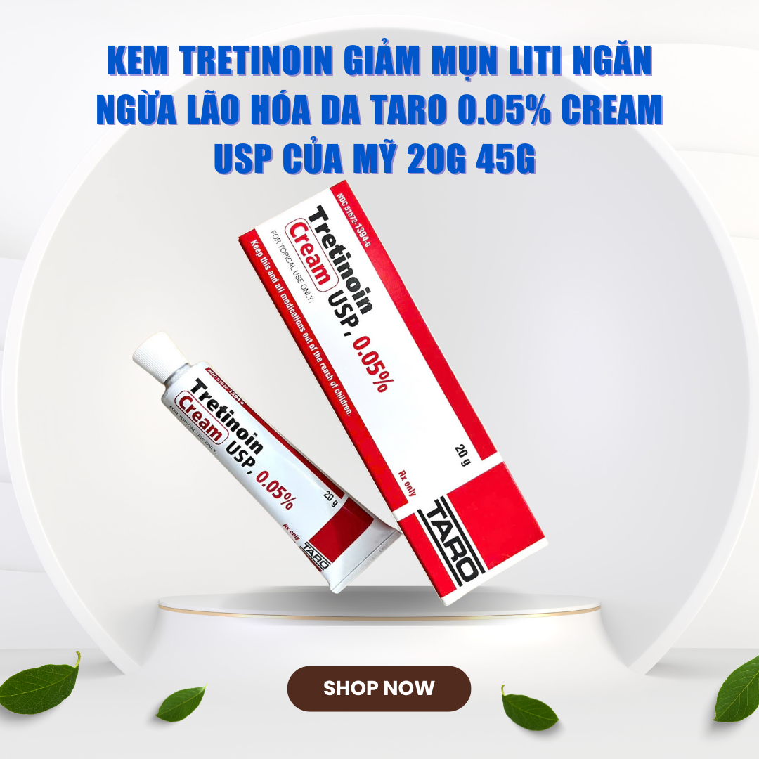 Kem-Tretinoin-giam-mun-liti-ngan-ngua-lao-hoa-da-Taro-0-05-cream-Usp-cua-My-20g-45g_Kem Tretinoin giảm mụn liti ngăn ngừa lão hóa da Taro 0.05% cream Usp của Mỹ 20g 45g.png