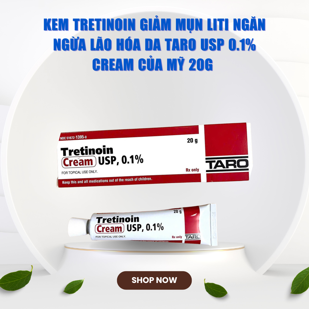 Kem-Tretinoin-giam-mun-liti-ngan-ngua-lao-hoa-da-Taro-Usp-0-1-cream-cua-My-20g_Kem Tretinoin giảm mụn liti ngăn ngừa lão hóa da Taro Usp 0.1% cream của Mỹ 20g 4.png