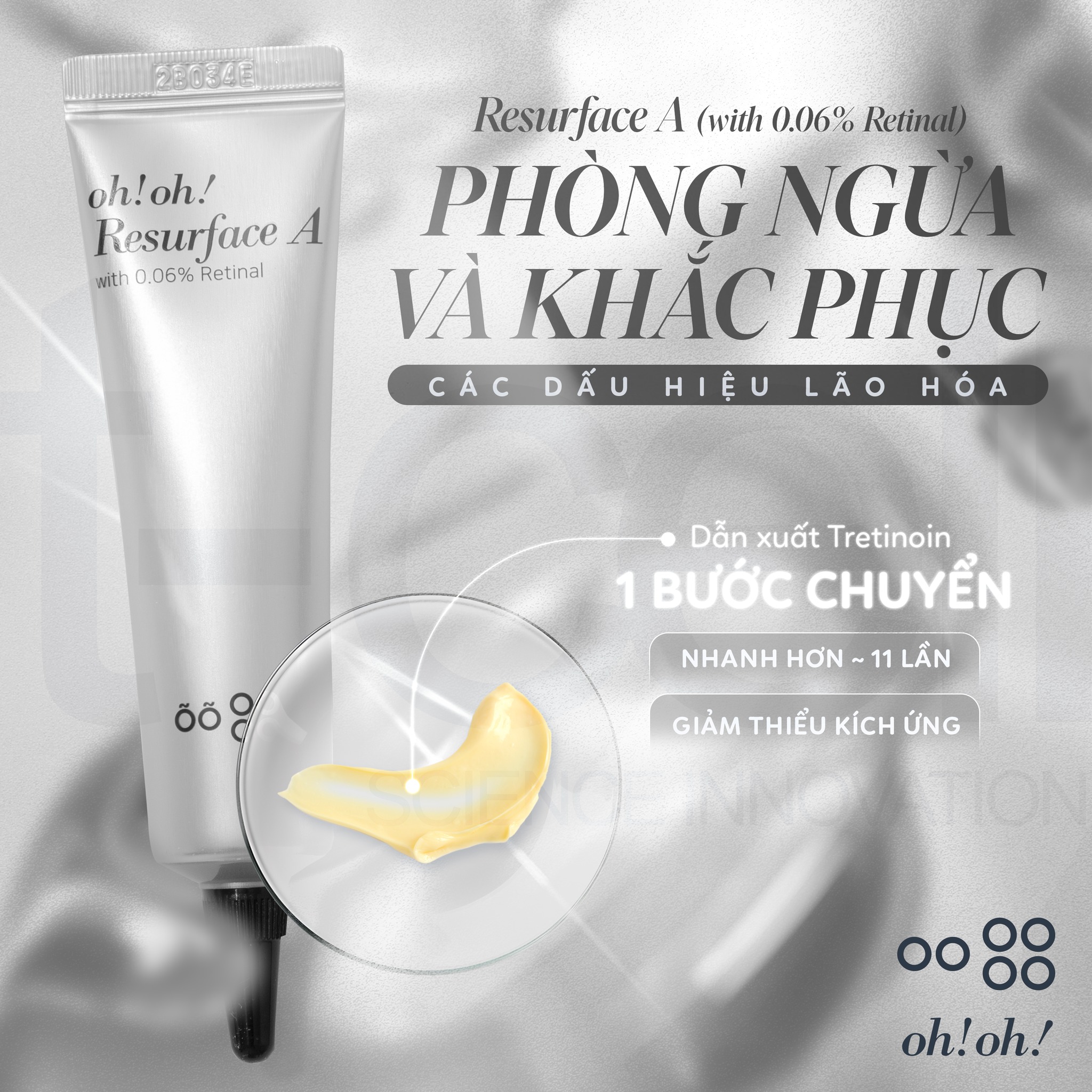 Tinh-Chat-Tre-Hoa-Lam-Sang-Da-oh-oh-Resurface-A-with-0-06-Retinal-20ml-_Tinh Chất Trẻ Hóa, Làm Sáng Da oh!oh! Resurface A (with 0.06% Retinal) (20ml).jpg