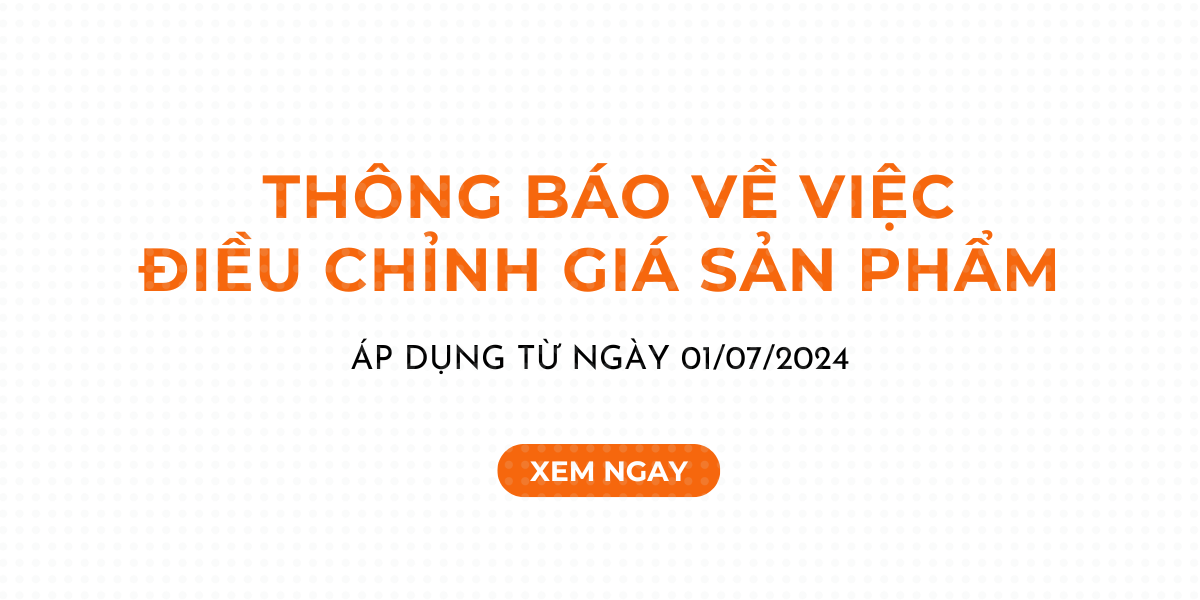 THÔNG BÁO VỀ VIỆC ĐIỀU CHỈNH GIÁ SẢN PHẨM