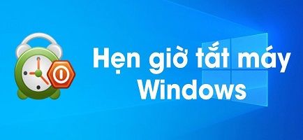 Cách hẹn giờ tắt máy tính đơn giản không cần cài phần mềm trên HĐH Windows.