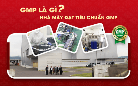 GMP là gì? Nhà máy đạt tiêu chuẩn GMP