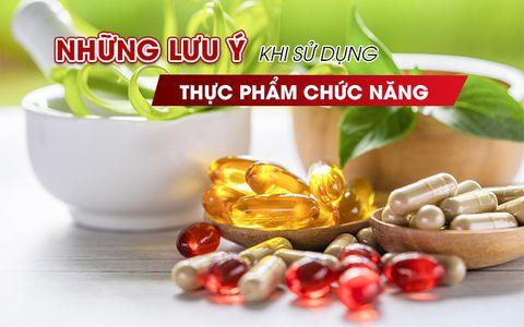 Những lưu ý khi sử dụng thực phẩm chức năng