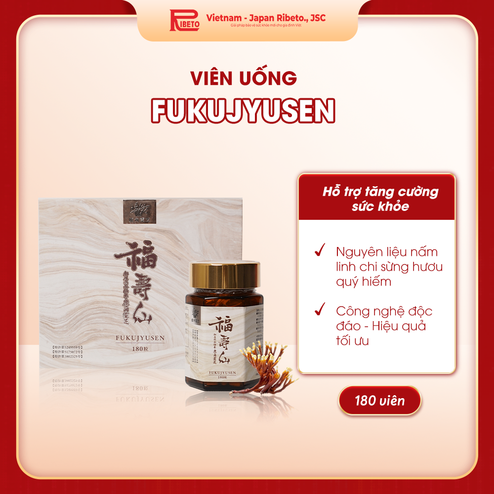 TPCN FUKUJYUSEN (180 viên) – Liệu pháp mới giúp tăng cường miễn dịch.
